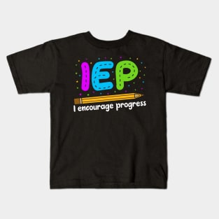 I Encourage Progress Shirt - Special Education Teacher Gifts Kids T-Shirt